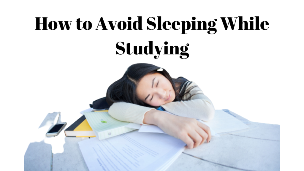 Tips to Avoid Sleeping While Studying